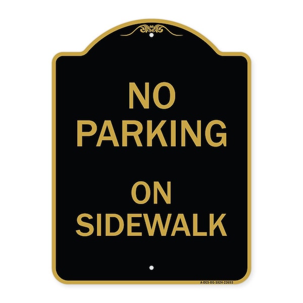 Signmission No Parking on Sidewalk Parking Sign, Black & Gold Aluminum Sign, 18" x 24", BG-1824-23693 A-DES-BG-1824-23693 - main